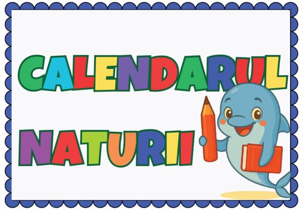 🌿 Calendarul Naturii Delfinași – Set Educațional Digital Printabil pentru Grădiniță și Școală (PDF)