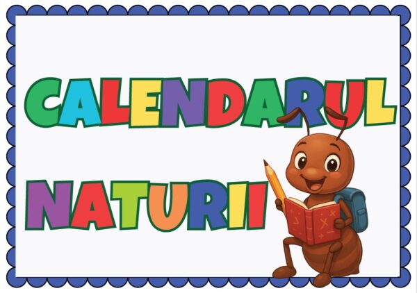 🌿 Calendarul Naturii Furnicuțe – Set Educațional Digital Printabil pentru Grădiniță și Școală (PDF)