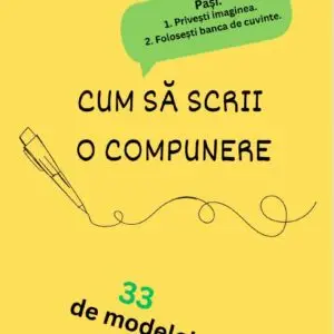 33 de Compuneri după Imagini (PDF Imprimabil) – Ghid de Scriere Creativă pentru Copii 6–10 Ani | Bancă de Cuvinte + Desene Colorate
