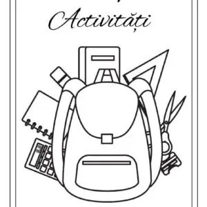 Înapoi la Școală – Fișe de Activități PDF pentru Copii | Jocuri de Autocunoaștere, Matematică, Cuvinte, Desen și Numărare | 17 Fișe Imprimabile