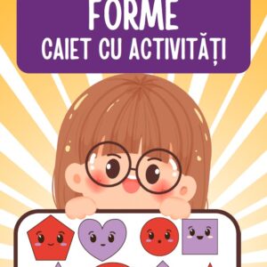 🔷 Caiet de Activități – Forme Geometrice (PDF Printabil pentru Copii)