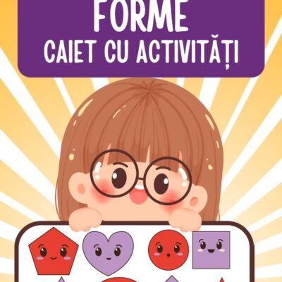 🔷 Caiet de Activități – Forme Geometrice (PDF Printabil pentru Copii)